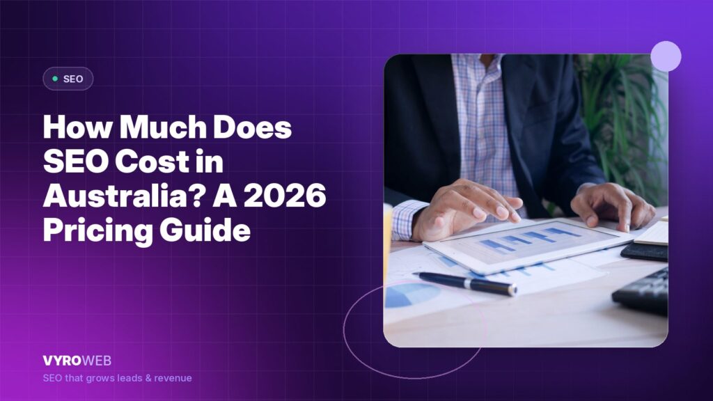 How Much Does SEO Cost in Australia? A 2026 Pricing Guide