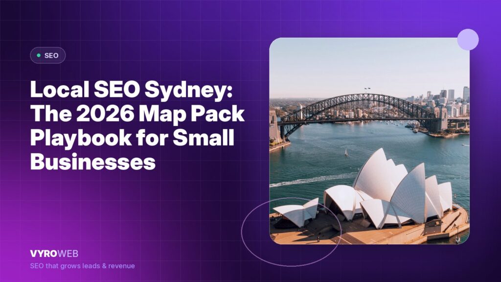 Local SEO Sydney: The 2026 Map Pack Playbook for Small Businesses