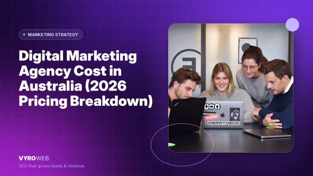Digital Marketing Agency Cost in Australia (2026 Pricing Breakdown)