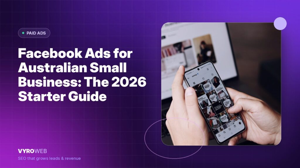 Facebook Ads for Australian Small Business: The 2026 Starter Guide
